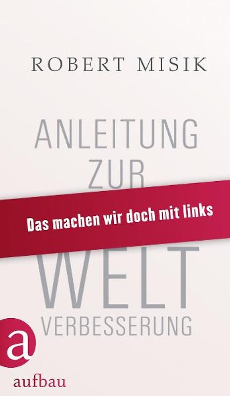 Anleitung zur Weltverbesserung