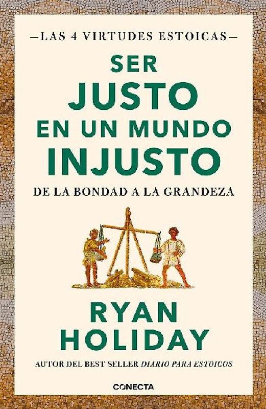 Ser Justo En Un Mundo Injusto / Right Thing, Right Now: Good Values. Good Character. Good Deeds.