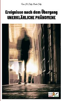 Ereignisse nach dem Übergang - UNERKLÄRLICHE PHÄNOMENE