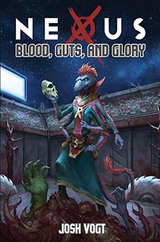 NEXUS: Blood, Guts, and Glory