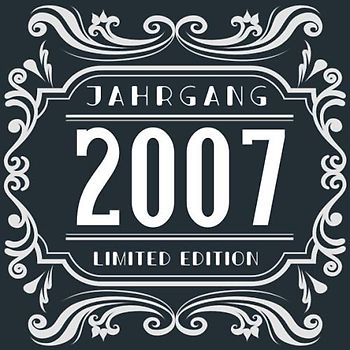 Jahrgang 2007 Limited Edition: Cooles Geschenk zum Geburtstag Geburtstagsparty Gästebuch Eintragen von Wünschen und Sprüchen lustig 120 Seiten / Limited Edition