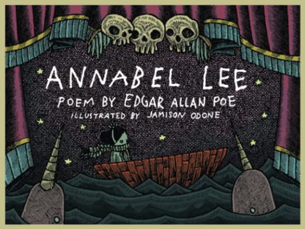 Annabel Lee: A Hauntingly Beautiful Picture Book of Edgar Allan Poe's Famous Last Poem
