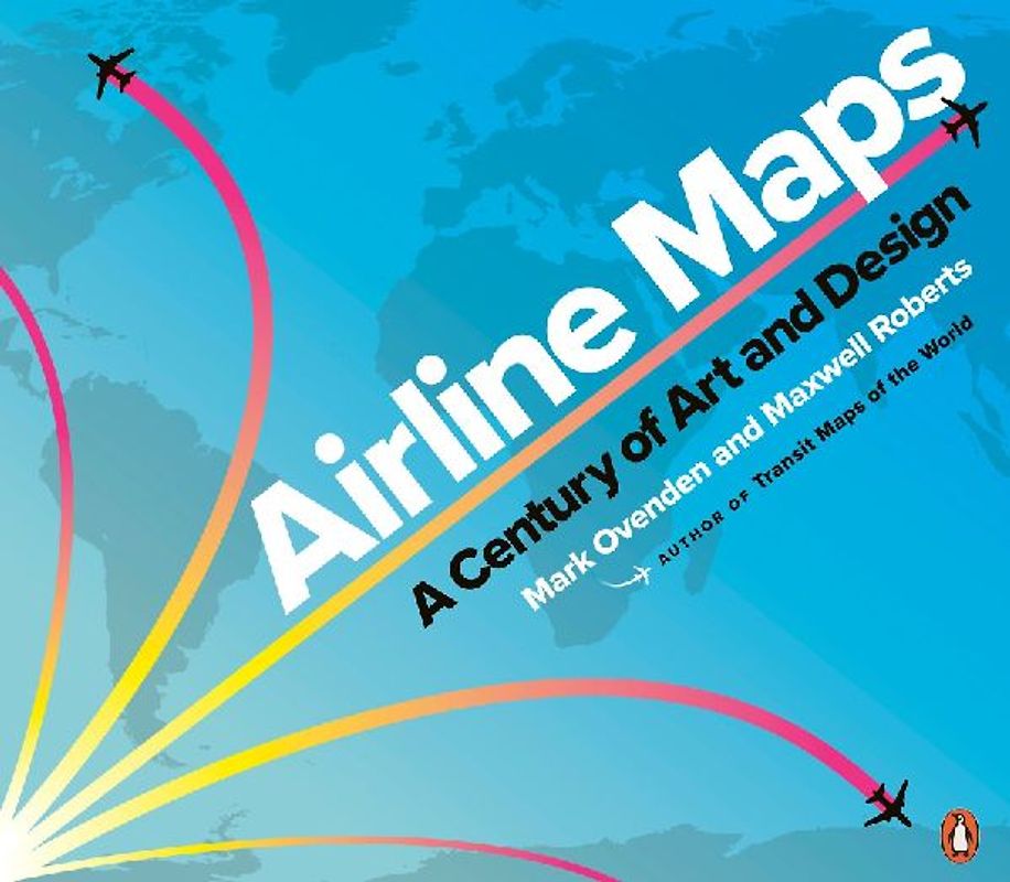 Airline Maps: A Century of Art and Design