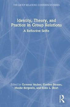 Identity, Theory, and Practice in Group Relations