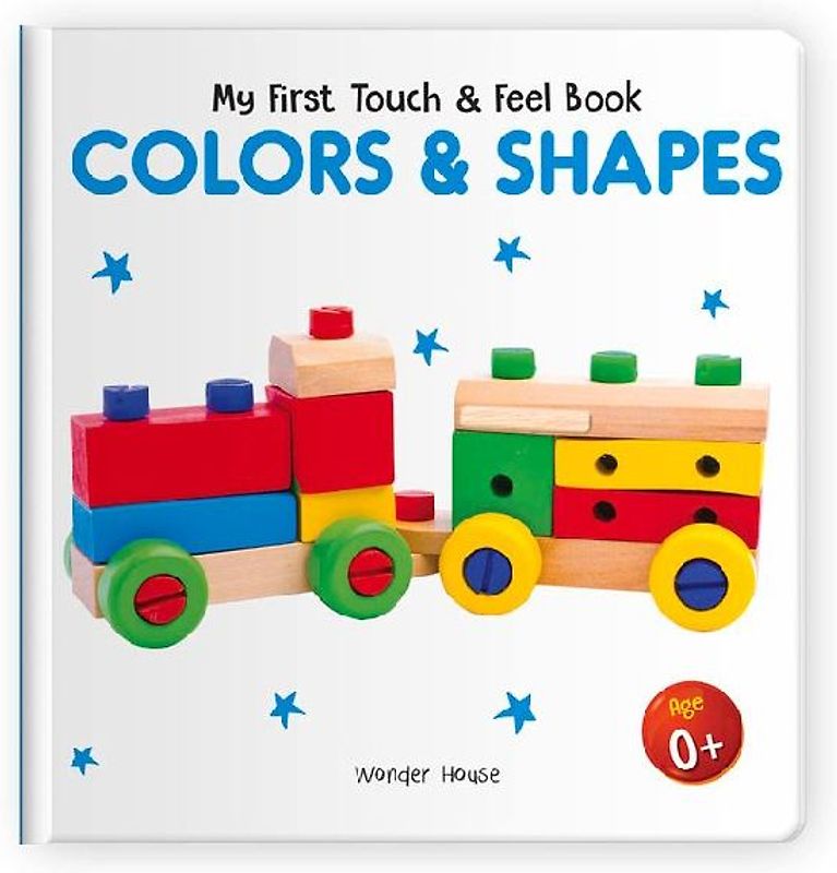 My First Book of Touch and Feel: Colors & Shapes