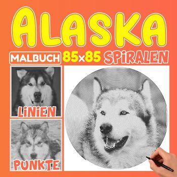 Alaska Punkte Linien Spiralen Malbuch: Sicher ein Hit bei denen, die auf diese süßen Hunde | 30 interessante Bilder zum Entspannen und Ausmalen