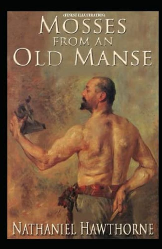 Mosses From an Old Manse: (Finest Illustration)