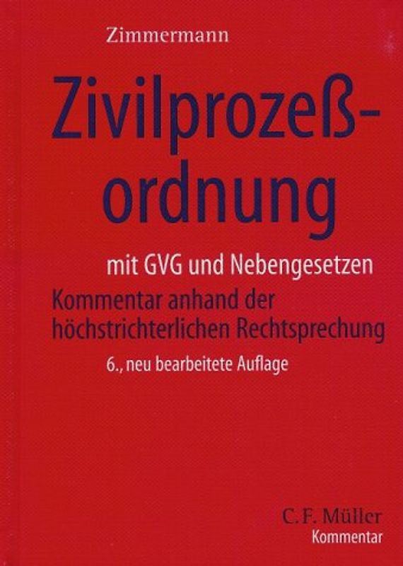 Zivilprozessordnung. Mit GVG und Nebengesetzen. Kommentar anhand der höchstrichterlichen Rechtsprechung