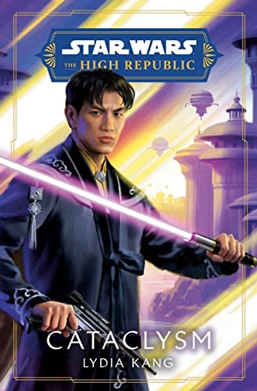 Star Wars: Cataclysm (The High Republic) (Star Wars: The High Republic: Prequel Era, Band 2)