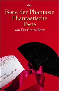 Feste der Phantasie - phantastische Feste