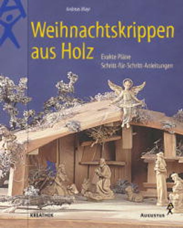 Weihnachtskrippen aus Holz. Exakte Pläne - Schritt-für-Schritt-Anleitungen