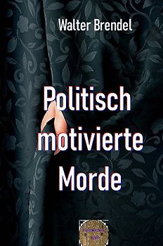 Politisch motivierte Morde
