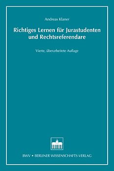 Richtiges Lernen für Jurastudenten und Rechtsreferendare