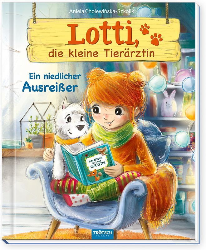 TRÖTSCH - Lotti, die kleine Tierärztin "Ein niedlicher Ausreißer" | Liebevoll illustriertes Kinderbuch über Lotti und ihre tierischen Patienten. Kinderbuch über Umgang mit Tieren | Ab 6 Jahren