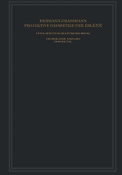 Projektive Geometrie der Ebene Unter Benutzung der Punktrechnung Dargestellt
