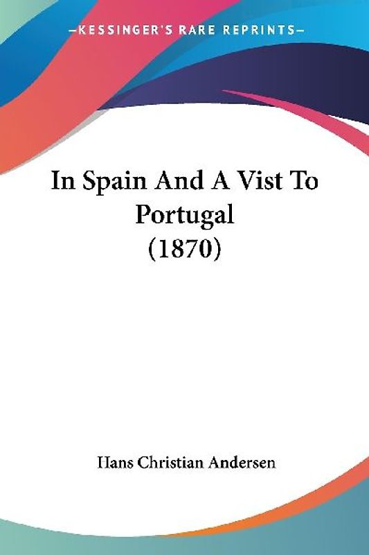 In Spain And A Vist To Portugal (1870)