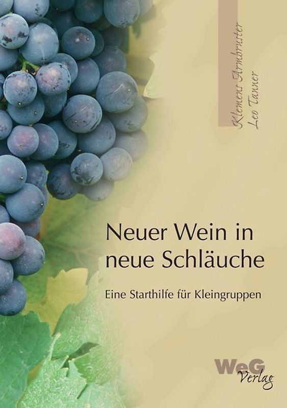 Neuer Wein in neue Schläuche