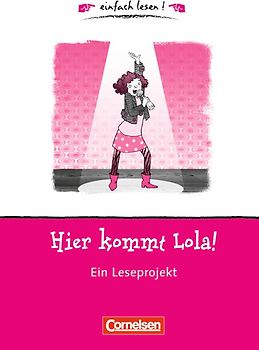 einfach lesen! - Leseförderung: Für Lesefortgeschrittene / Niveau 1 - Hier kommt Lola
