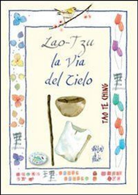 Lao Tzu. La via del cielo