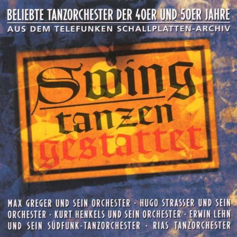 Max Greger - Swing Tanzen Gestattet - Beliebte Tanzorchester der 40er und 50er Jahre