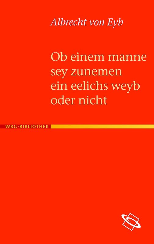 Ob einem manne sey zusemen ein eelichs weyb oder nicht (Ehebüchlein)