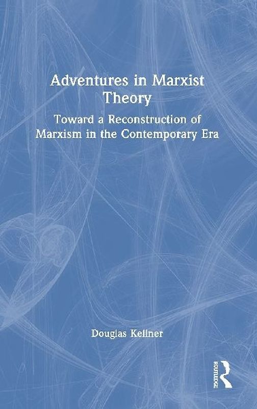 Adventures in Marxist Theory