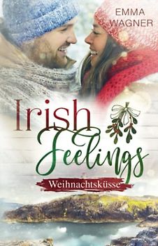 Irish Feelings - Weihnachtsküsse