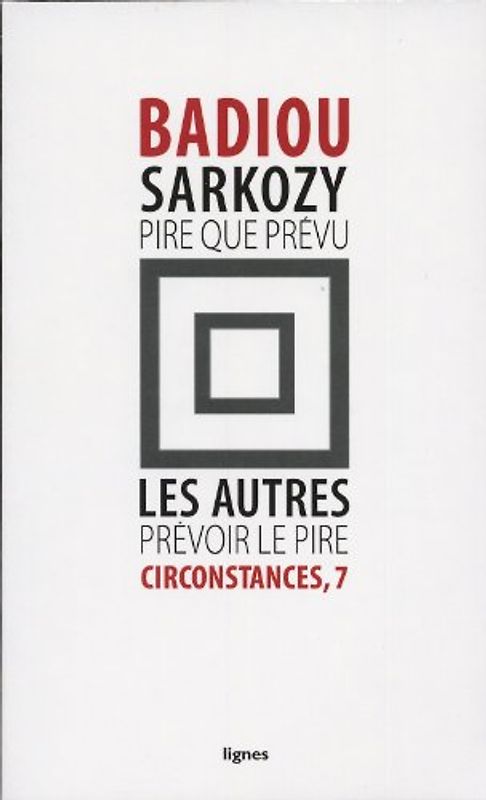 Sarkozy:pire que prevu,les autres:prevoir le pire