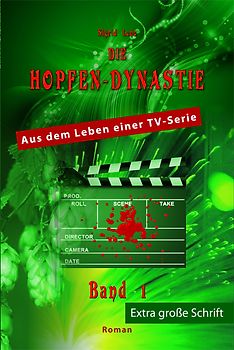 Die Hopfendynastie -  Band  1