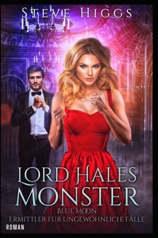 Lord Hales Monster: Blue Moon - Ermittler für ungewöhnliche Fälle