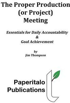 The Proper Production (or Project) Meeting