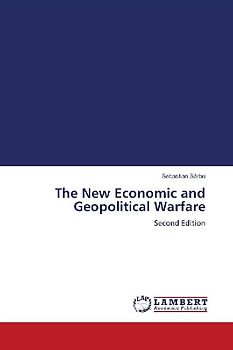 The New Economic and Geopolitical Warfare