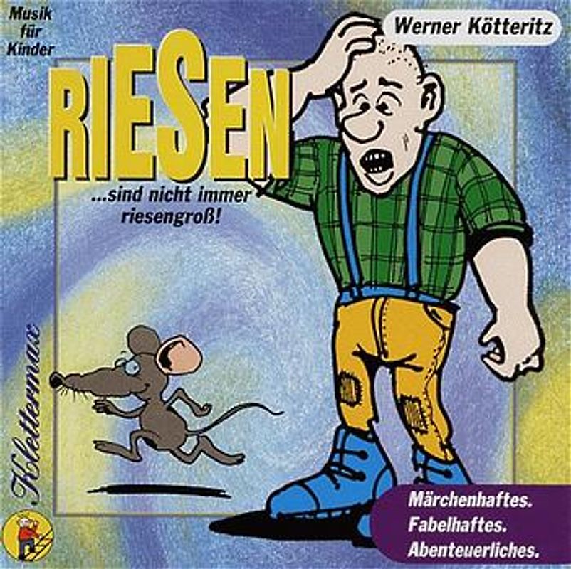 Riesen sind nicht immer riesengross. Märchenhaftes, Fabelhaftes, Abenteuerliches