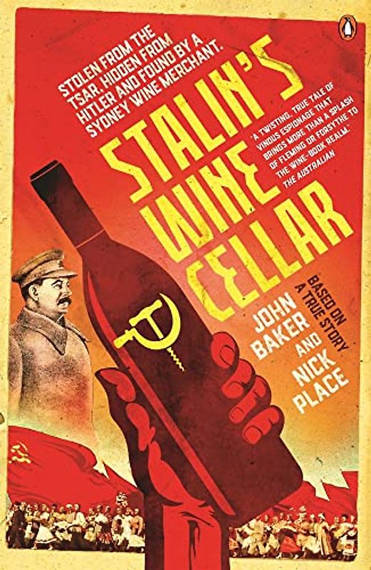 Stalin's Wine Cellar: Based on a True Story
