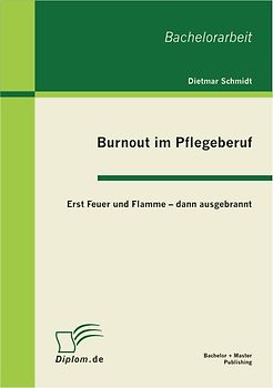 Burnout im Pflegeberuf: Erst Feuer und Flamme – dann ausgebrannt