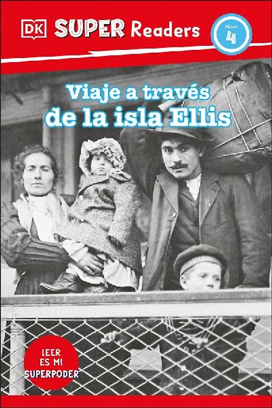 DK Super Readers Level 4 Viaje a Travã(c)S de la Isla de Ellis (Journey Through Ellis Island)