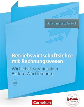 Wirtschaftsgymnasium Baden-Württemberg - Profil Wirtschaft - Ausgabe 2016 - Jahrgangsstufe 1+2