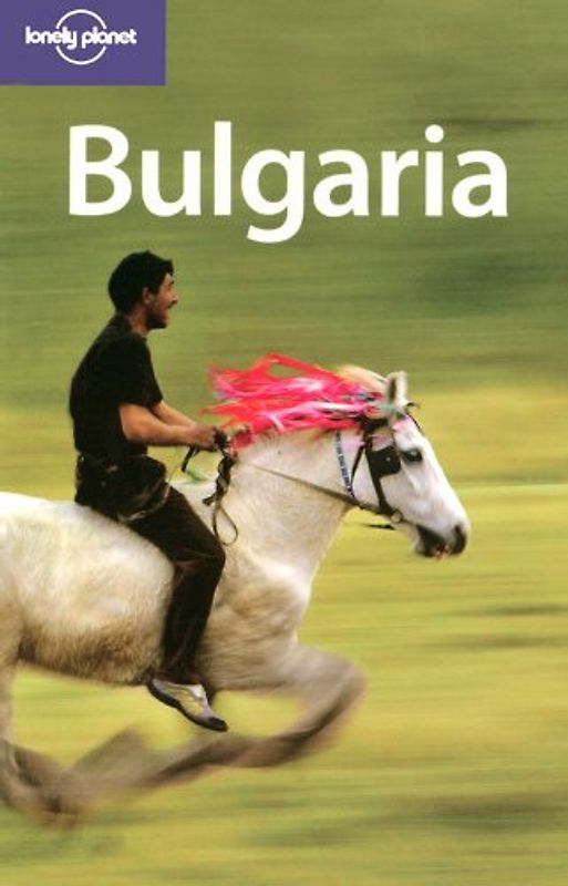 Bulgaria (Lonely Planet Bulgaria) - Richard Watkins
