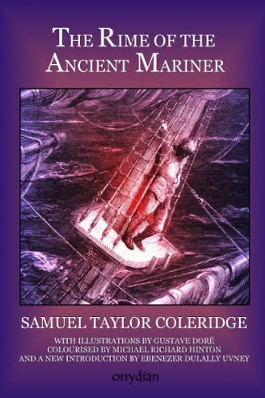 The Rime of the Ancient Mariner (illustrated): with an introduction by Ebenezer DuLally Uvney