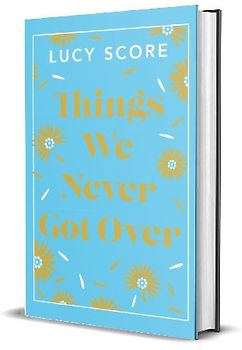 Things We Never Got Over