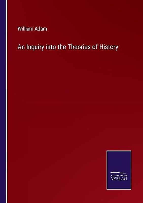 An Inquiry into the Theories of History