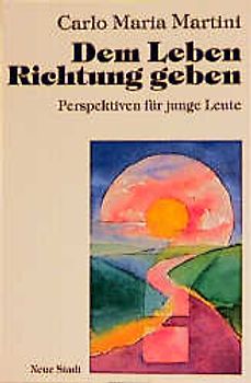 Dem Leben Richtung geben