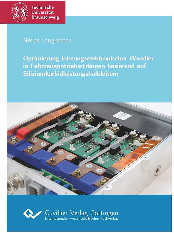 Optimierung leistungselektronischer Wandler in Fahrzeugantriebssträngen basierend auf Siliziumkarbidleistungshalbleitern