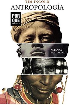 Antropología: ¿Por qué importa? (El libro de bolsillo - Ciencias sociales)