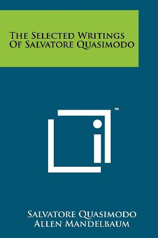 The Selected Writings Of Salvatore Quasimodo