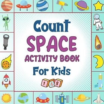 Count Space Activity Book for Kids Ages 2-5: A Fun Space Guessing Game Book For Boys and Girls 2-5 Years Old - Interactive Solar System Riddle ... Picture Book For Toddlers and Kindergartners