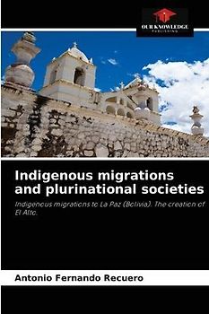 Indigenous migrations and plurinational societies