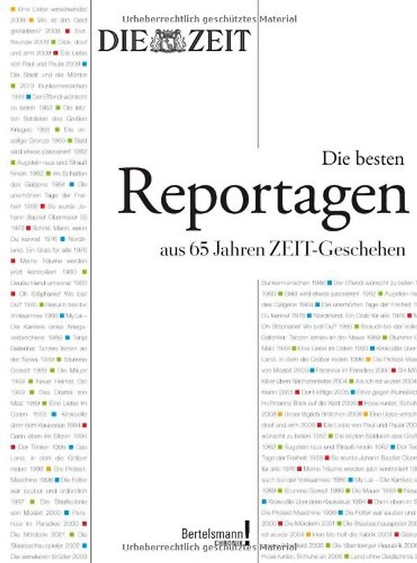 Die besten Reportagen aus 65 Jahren ZEIT-Geschehen