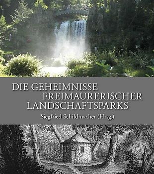 Die Geheimnisse freimaurerischer Landschaftsparks