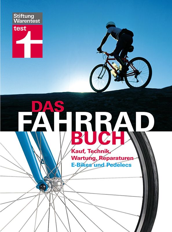 Das Fahrradbuch. Kauf, Technik, Wartung,  Reparaturen, E-Bikes und Pedelecs